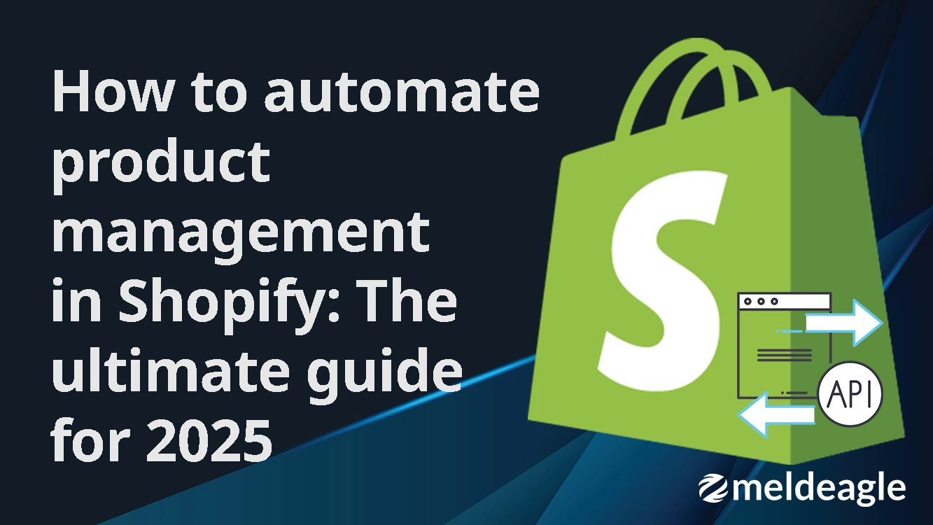 How to automate product management in Shopify - comprehensive guide