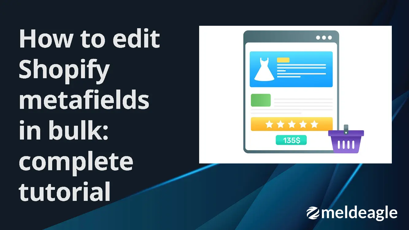 How to edit Shopify metafields in bulk