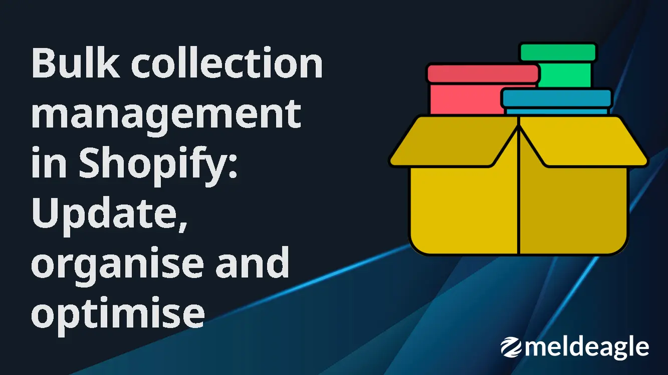 Bulk collection management in Shopify